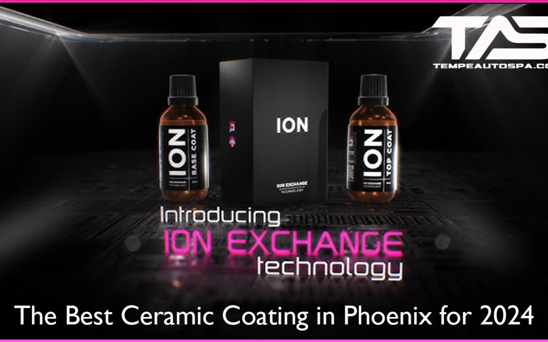 Ceramic Coatings in Phoenix – Why Ceramic Pro is the Best